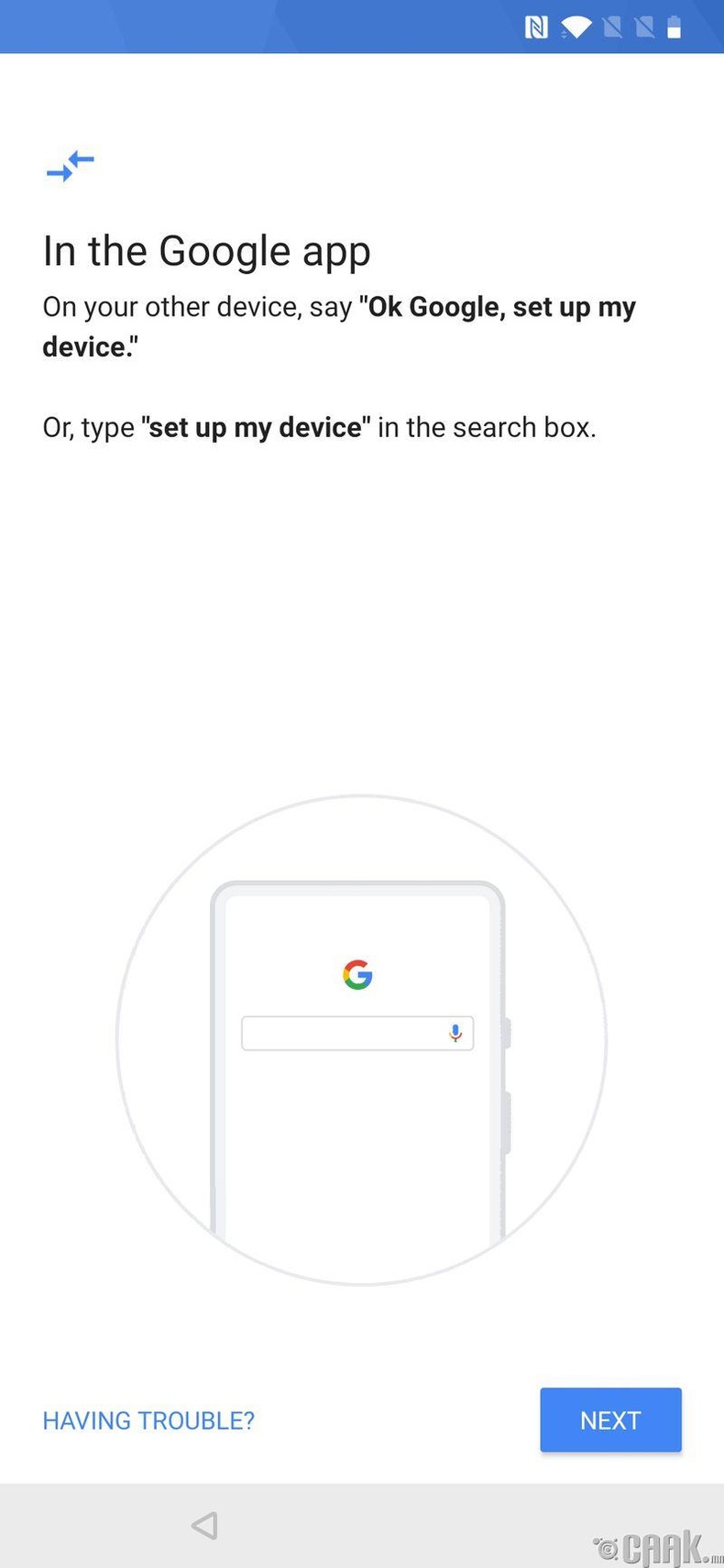 3. Хуучин утасныхаа "Google app"-ыг нээгээд "Set up my device" гэж хайлтын хэсэгт бичнэ